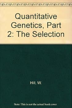 Hardcover Quantitative Genetics, Part 2: The Selection Book