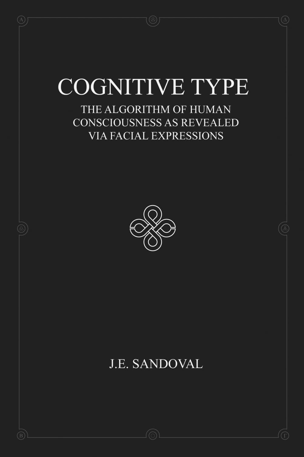 Cognitive Type: The Algorithm of Human Consciousness as Revealed via Facial Expressions
