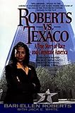 Roberts Vs. Texaco:: A True Story Of Race And Corporate America