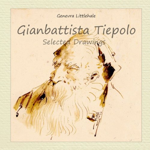 Gianbattista Tiepolo: Selected Drawings