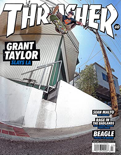 THRASHER Magazine (July, 2021) Issue 492 GRANT TAYLOR SLAYS LA