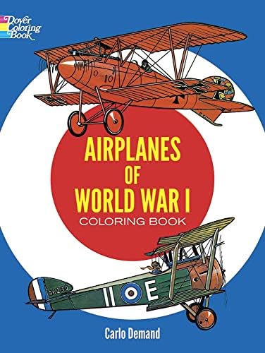 Airplanes of World War I Coloring Book (Dover Planes Trains Automobiles Coloring)