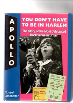 Hardcover You Don't Have to Be in Harlem: The Story of the Glasgow Apollo Book