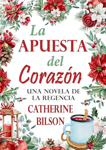 La Apuesta del Corazón: Una Novela de la Regencia (Festejos Románticos nº 4)