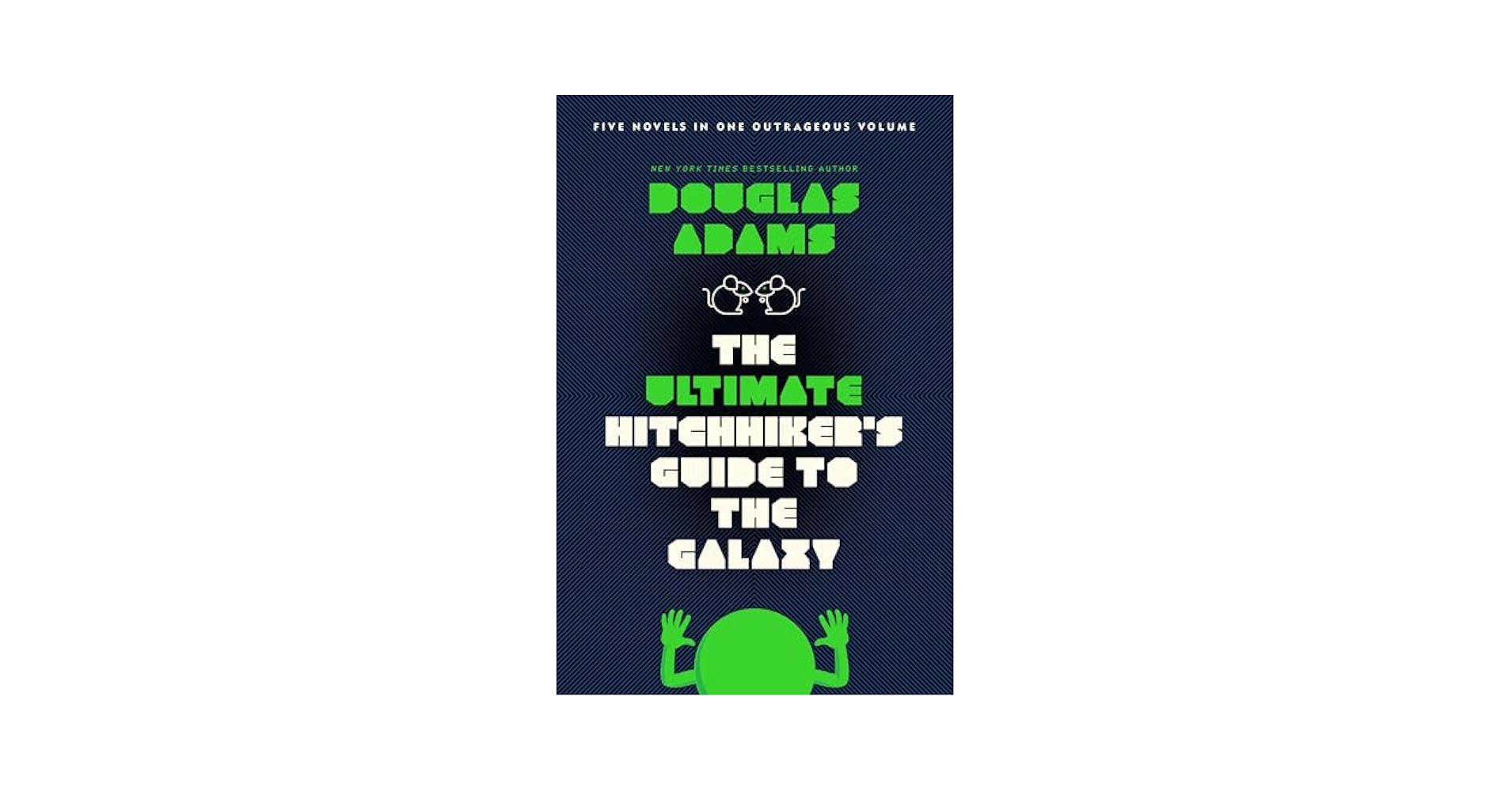 The Ultimate Hitchhiker's Guide to the… The Ultimate Hitchhiker's Guide to the Galaxy: Douglas Adams