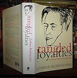 Tangled Loyalties: The Life And Times Of Ilya Ehrenburg