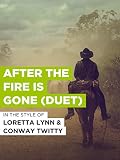 After The Fire Is Gone (Duet)