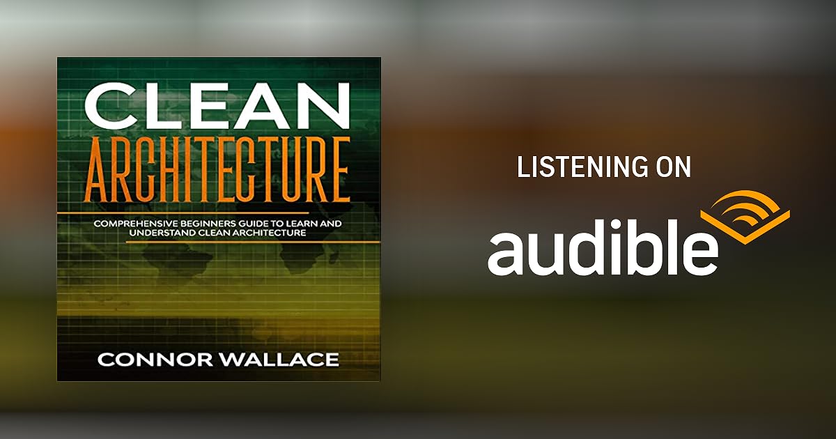 Clean Architecture: Comprehensive Beginners Guide to Learn and ...