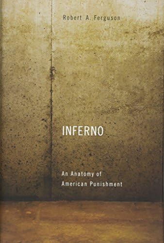 Inferno: An Anatomy of American Punishment Hardcover โ March 3, 2014