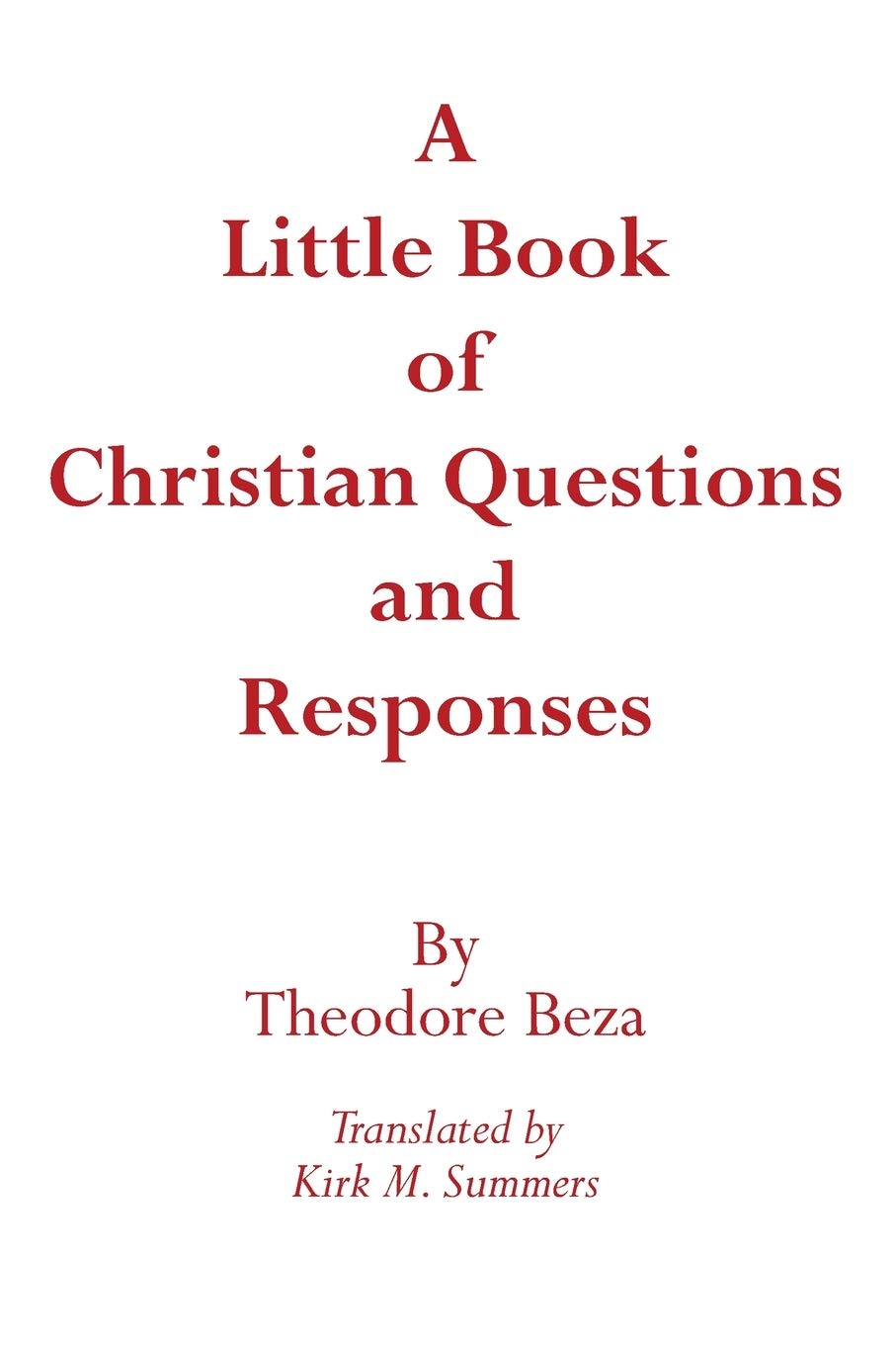 A Little Book of Christian Questions and Responses: 9 (Princeton Theological Monograph)