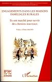  Engagements dans les Maisons Familiales Rurales : Ils ont marché pour ouvrir des chemins nouveaux (Histoire de vie et formation) (French Edition)