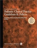 Pediatric Clinical Practice Guidelines & Policies : A Compendium of Evidence-Based Research for Pediatric Practice 1581101066 Book Cover
