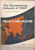 The Kuomintang Debacle of 1949 B000E5F96G Book Cover