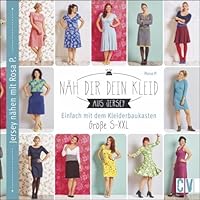 Näh dir dein Kleid: Einfach mit dem Kleiderbaukasten. Größe S-XXL 3841063993 Book Cover