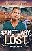 Sanctuary Lost (WITSEC Town Series Book 1)