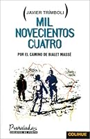 Mil Novecientos Cuatro: Por El Camino De Bialet Masse (Pu~naladas, Ensayos de Punta) 950581187X Book Cover