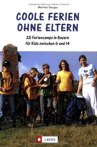 Urlaub Ohne Eltern Mit 14 Coole Ferien ohne Eltern: 25 Feriencamps in Bayern für Kids zwischen 6