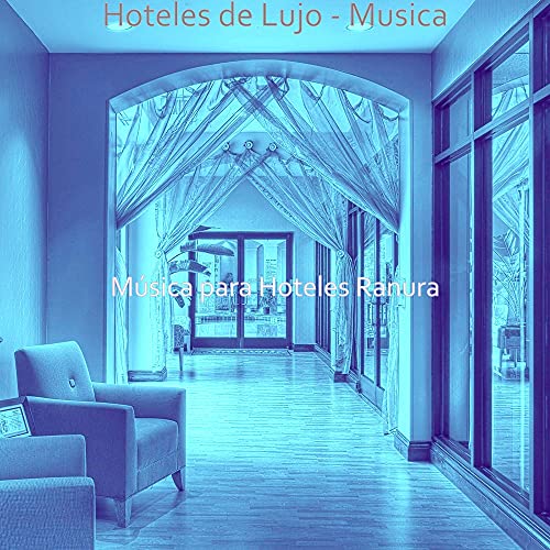 Hoteles de Lujo - Musica de Música para Hoteles Ranura en Amazon Music ...