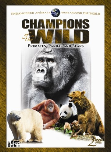 Champions of the Wild: Primates, Pandas and Bears [DVD]