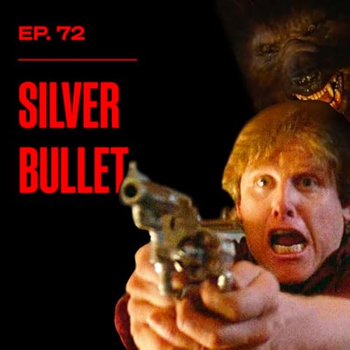 Silver Bullet - An Underrated Gem? - Ep. 72