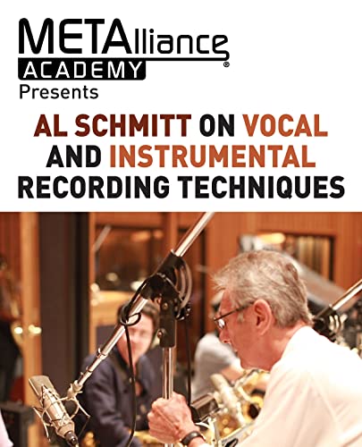 Al Schmitt on Vocal and Instrumental Recording Techniques | METAlliance Academy Music Production Guide | Microphone Selection and Placement for Drums, Bass, Piano, Guitars and More