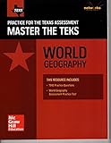 World Geography: Practice for the Texas Assessment Master the TEKS