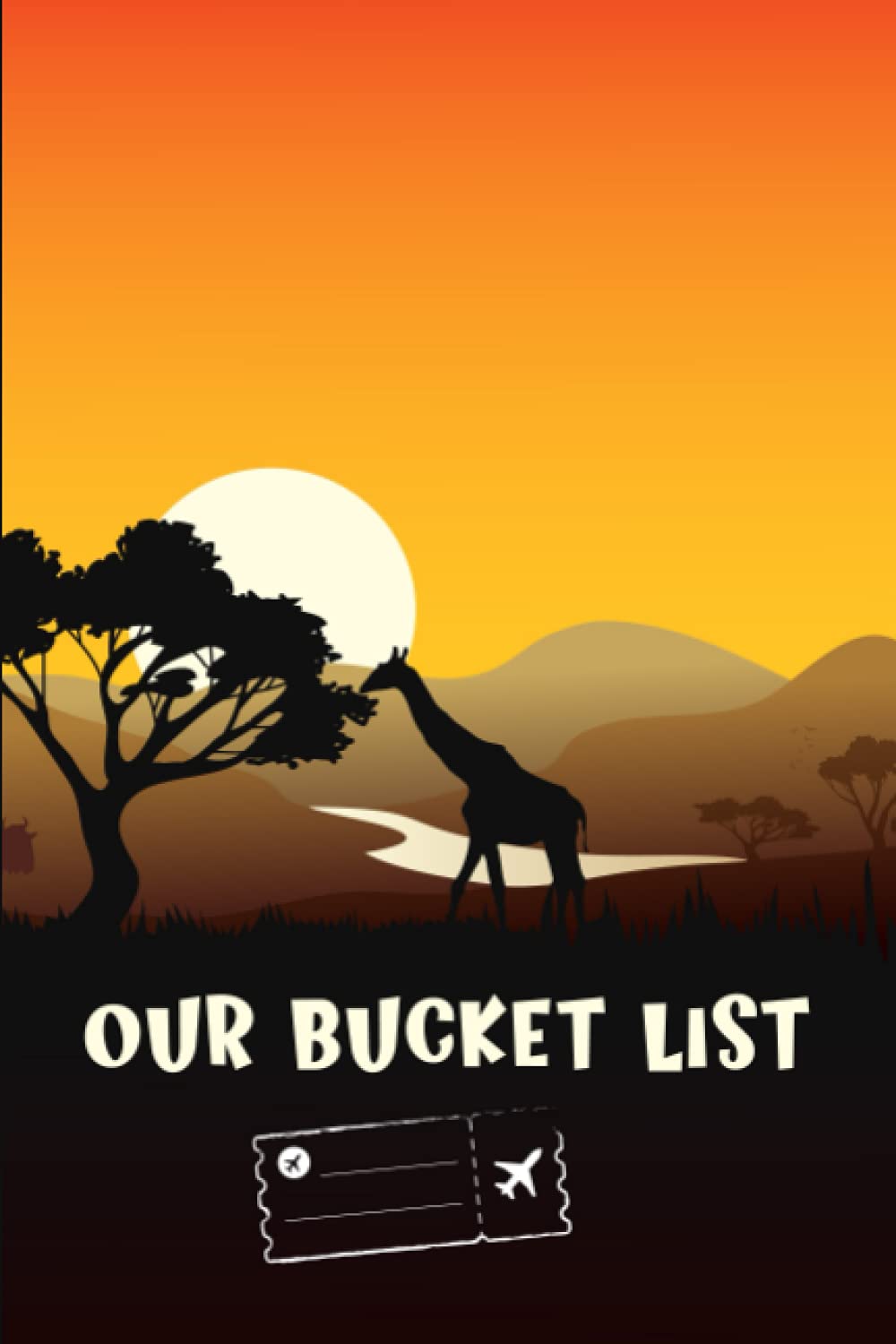 Our Bucket List: A Fun and Adventures Bucket List Journal for Couples for Creating a Life of Adventure Together