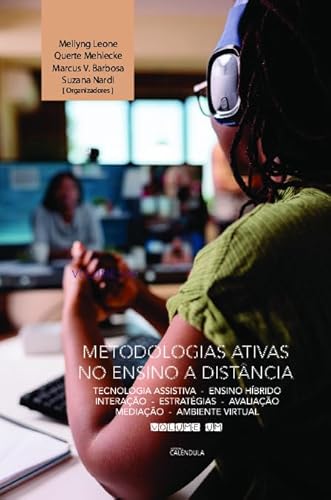 Metodologias ativas no ensino a distância: Tecnologia assistiva, ensino híbrido, interação, estratégias, avaliação mediação, ambiente virtual