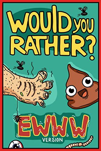 Would You Rather Ewww Version: Would You Rather Questions | Ewww Gross Edition (Would You Rather For Kids)