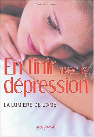 En finir avec la dépression. La Lumière de l'âme