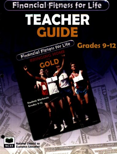 Bringing home the gold grades 9-12: Teacher guide (Financial fitness for life) (Financial ...