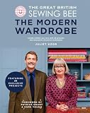 The Great British Sewing Bee: The Modern Wardrobe: Create Clothes You Love with 28 Projects and Innovative Alteration Techniques (English Edition)