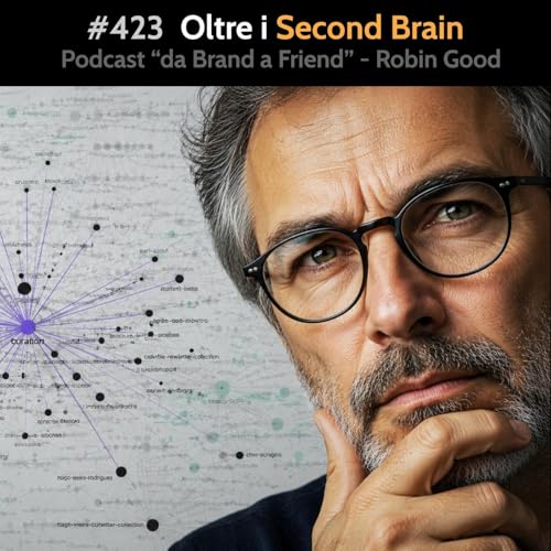 #423 - Oltre i Second Brain