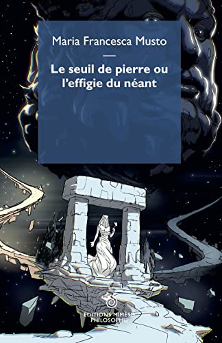 Le Seuil De Pierre Ou L'Effigie Du Néant