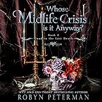Cover of Whose Midlife Crisis Is It Anyway?