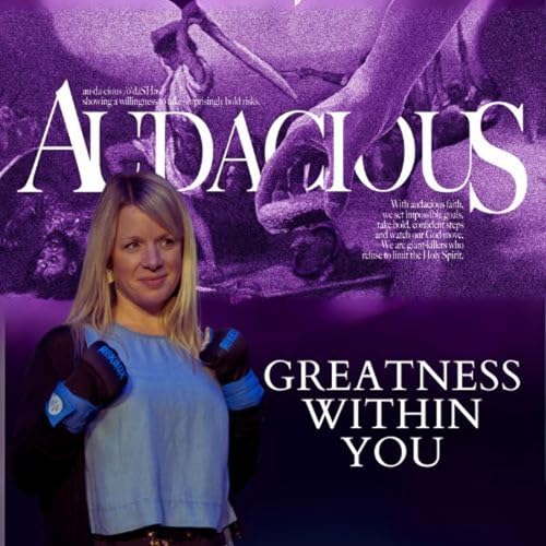 『Audacious - Part 3/5 - Pastor Emily Rattenbury: 'Greatness Within You'』のカバーアート