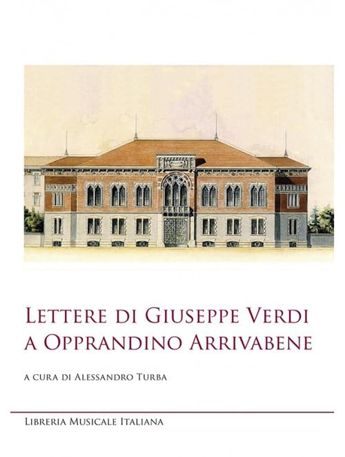 Lettere di Giuseppe Verdi a Opprandino Arrivabene. Ediz. crit