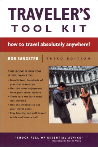 Traveler's Tool Kit: How to Travel Absolutely Anywhere!