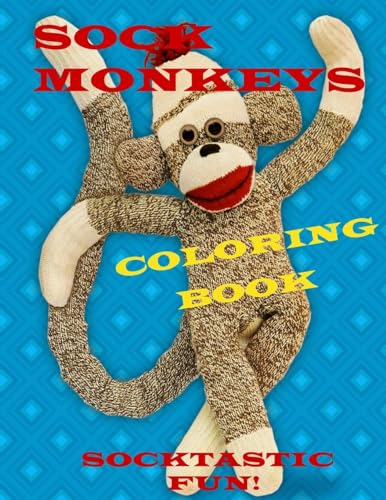 Sock Monkeys Coloring Book: Fun for All Ages