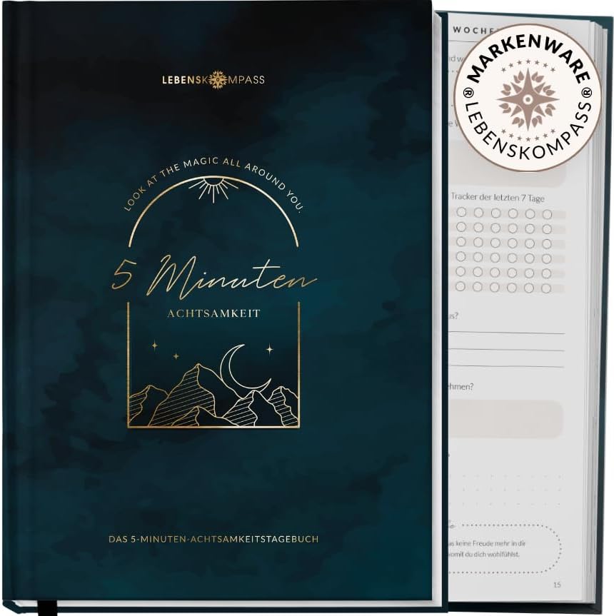 LEBENSKOMPASS® 5 Minuten Achtsamkeitstagebuch “MIND” 5 Minuten Tagebuch für mehr Dankbarkeit, Achtsamkeit, Selbstliebe &amp; Motivation - Journal Buch &amp; Tagebuch für Erwachsene - Dankbarkeitstagebuch