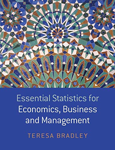 Essential Statistics for Economics, Business and Management