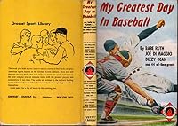 My Greatest Day in Baseball: 47 Dramatic Stories By 47 Famous Stars B00240OXMA Book Cover