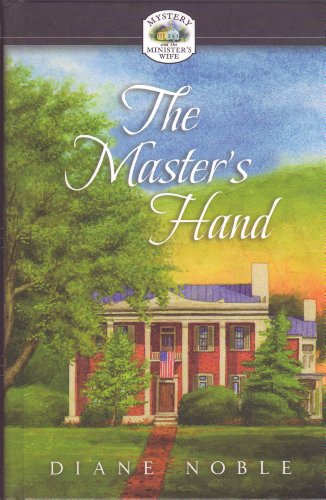 The Master’s Hand (By: Diane Noble)