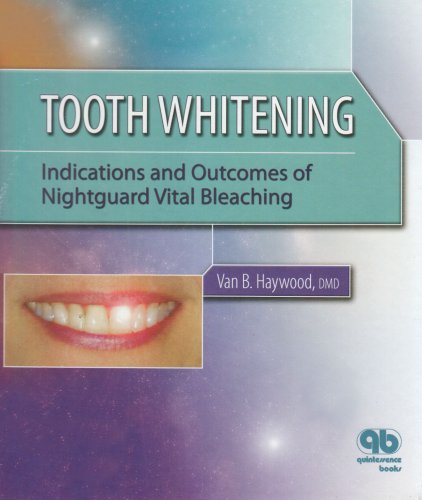Preisvergleich Produktbild Tooth Whitening: Indications and Outcomes of Nightguard Vital Bleaching