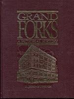 Grand Forks: A Pictorial History 1578643503 Book Cover