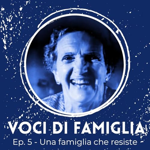 EP. 5 - Una famiglia che resiste
