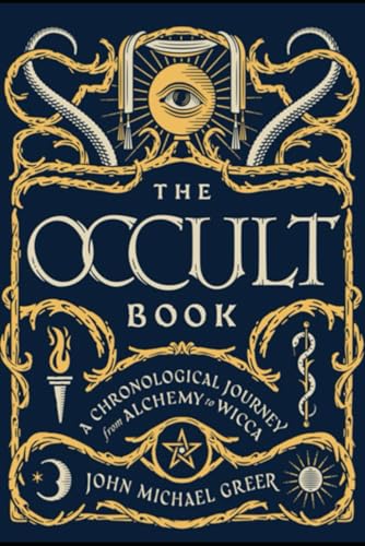 Image of John Michael Greer The Occult Book: A Chronological Journey from Alchemy to Wicca