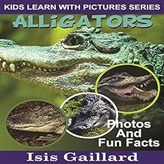 Couverture de Alligators: Photos and Fun Facts for Kids