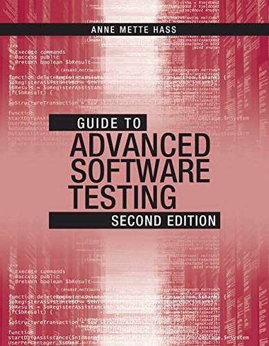 Guide to Advanced Software Testing by Anne Mette Jonassen Hass (2014-10-31)