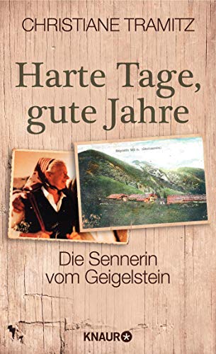 Harte Tage, gute Jahre: Die Sennerin vom Geigelstein Harte Tage, gute Jahre: Die Sennerin vom Geigelstein